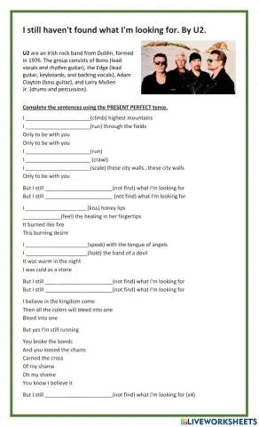 U2 song: I still haven't found what I'm looking for.