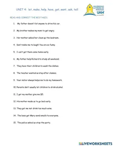 Make, let, have,help, get, want, tell, ask