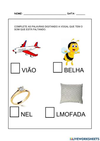 Complete as palavras com o som que está faltando