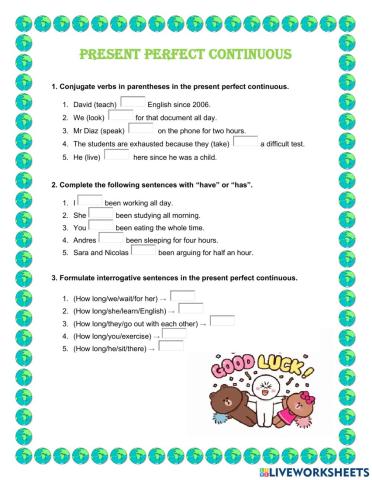 Present Perfect Continuous Exercices