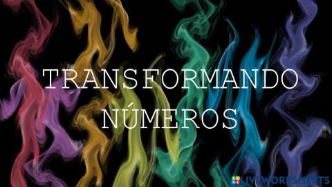 Transformando números