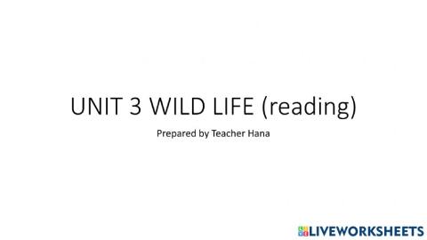 Unit 3: wild life reading