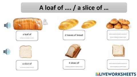 Quantifiers (A  loaf of- A slice of- a piece of)