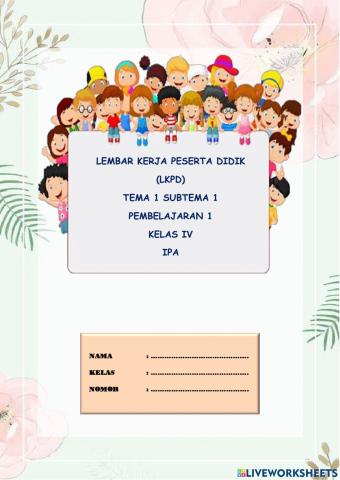 LKPD 2 IPA Tema 1 Subtema 1 Pembelajaran 1 Kelas 4