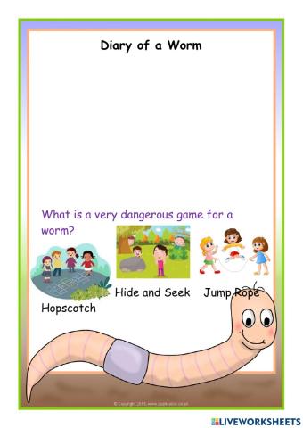 A Diary of A Worm