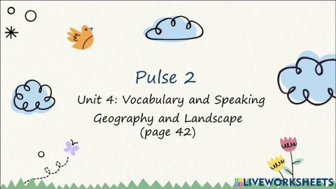 Pulse 2 Unit 4: Vocabulary and Speaking