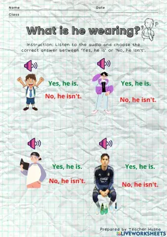 Unit 7: Get Dressed (Yes, he-she is and No, he-she isn't)