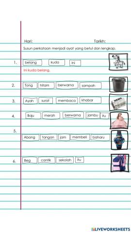 Susun perkataan menjadi ayat yang betul dan lengkap