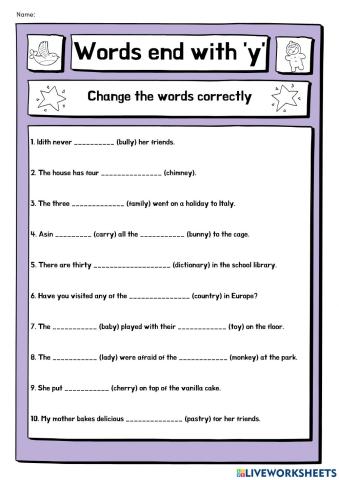 Nouns and Verbs end with 'y'