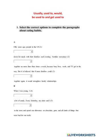 Usually, get used to. would