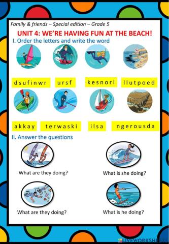GRADE 5- UNIT 4 - WE'RE HAVING FUN AT THE BEACH!