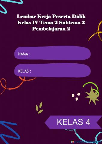 LKPD Kelas 4 Tema 2Subtema 2 Pembelajaran 2