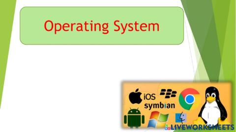 Operating system