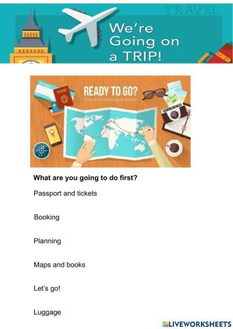 We're going on a trip