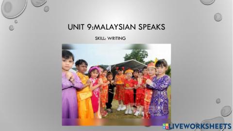 Unit 9: :Malaysian Speak (Writing)