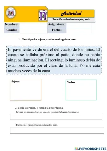 Concordancia entre el sujeto y verbo.