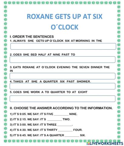 Roxane gets up at six o-clock