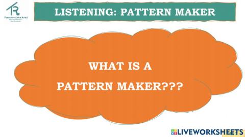 Listening: patternmakers