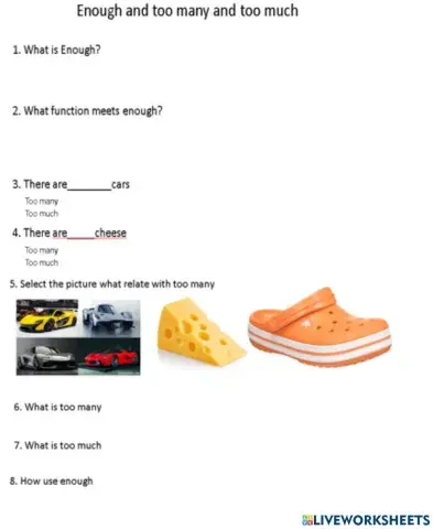 Enough and too many and too much