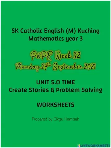 Mathematics Year 3 PdPR Week 32 Monday 27th September 2021 UNIT 5 TIME - Create  Stories & Problem Solving - WORKSHEETS