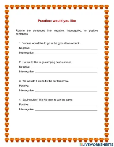 Practice: would you like