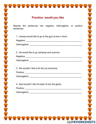 Practice: would you like