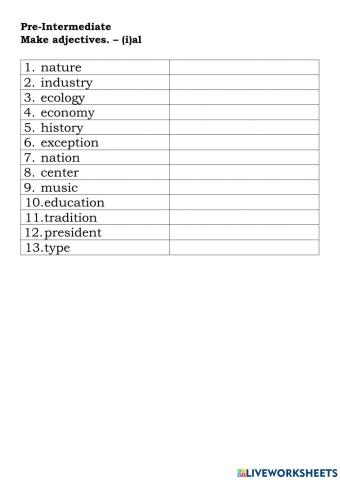 Pre-Intermediate Make adjectives. – (i)al