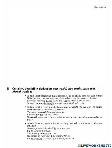 35 Certainty, possibility, deduction: can, could, may, might, must, will, should, ought to