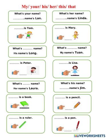 My- your- her- his- This- That