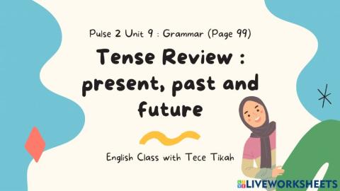 Pulse 2 Grammar Tense Review Page 99
