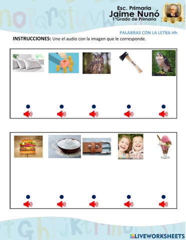 Escucha y une el audio con la imagen Letra hh