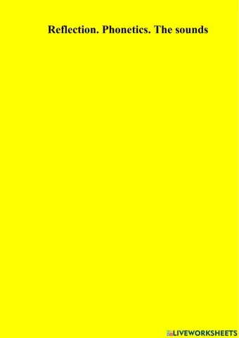 Reflection. Phonetics. The sounds