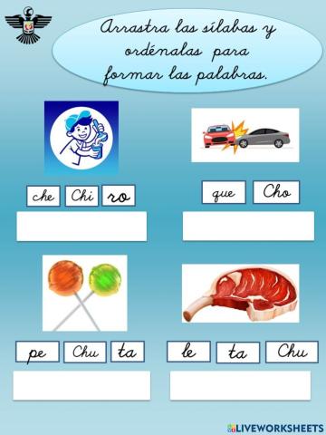 Arrastra las sílabas y ordénalas  para formar las palabras