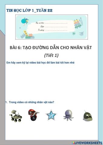 Tin học lớp 1-Tuần 22-Bài 6: Tạo đường dẫn cho nhân vật (tiết 1)