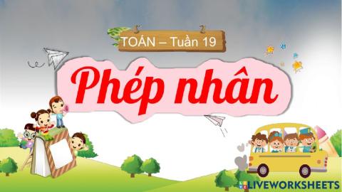 Tuần 19: Phép nhân