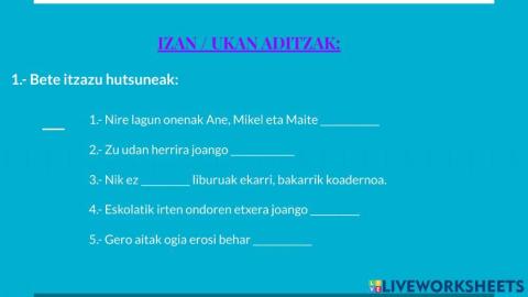 Izan eta ukan aditzak