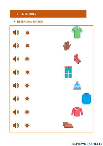1-3. CLOTHES. LISTEN, READ AND MATCH