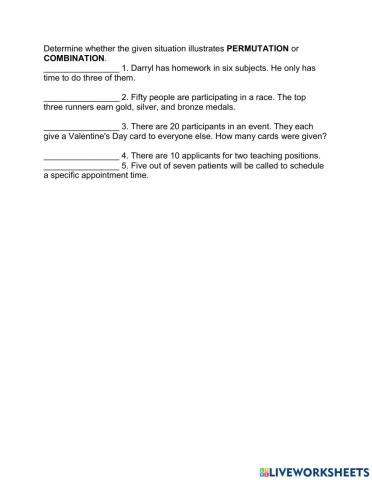 Determine whether the given situation illustrates PERMUTATION or COMBINATION