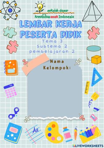 LKPD Kelas 3 - Tema 3 - Subtema 2 - Pembelajaran 2
