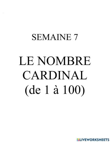 LE NOMBRE CARDINAL (de 1 à 100)