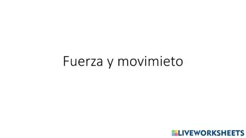 Fuerza y movimieto