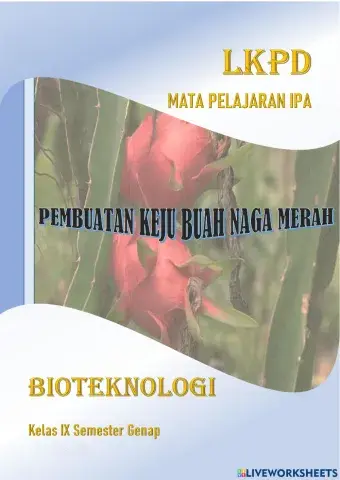 LKPD Proses Pembuatan Keju Buah Naga Merah-Materi Bioteknologi-IPA Kelas IX SMP