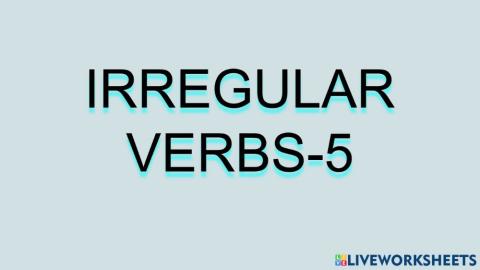 Irregular Verbs number 5