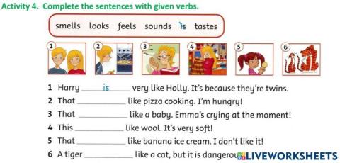 Complete the sentence with given verbs