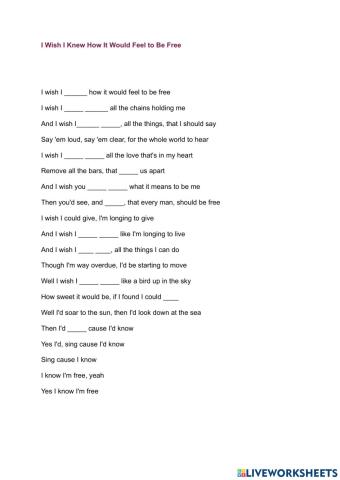 I wish I knew how it would feel to be free