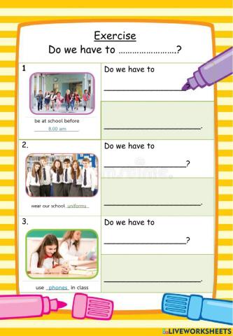 Do you have to ..................?