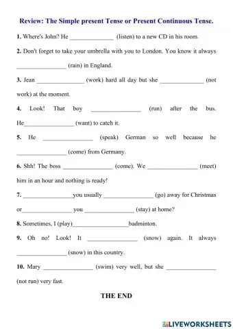 Review The Simple present Tense or The Present Continuous Tense