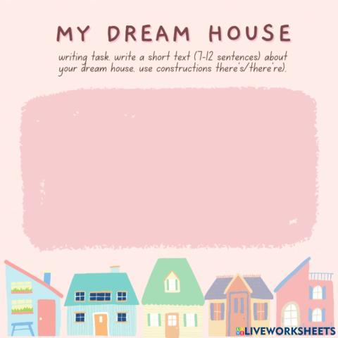 Writing task: my dream house