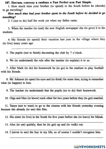 Past Perfect - Past Simple (open the brackets)