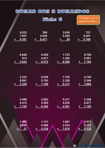 SUMAS CON 3 SUMANDOS con hasta 4 cifras. Ficha 6